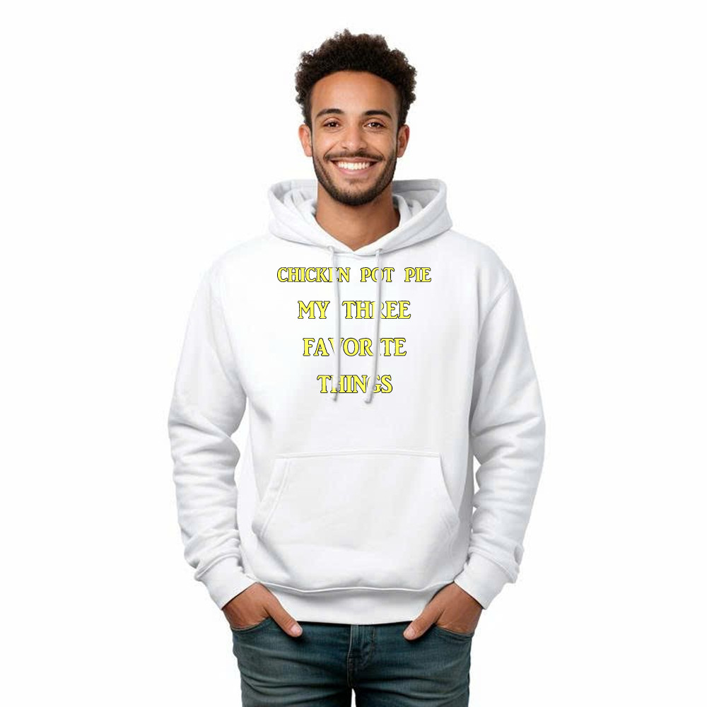 Chicken Pot Pie My Three Favorite Things Shirt Funny 420 Sarcastic Hoodie Thanksgiving Gifts Basgiathsweatshirts - Image 3