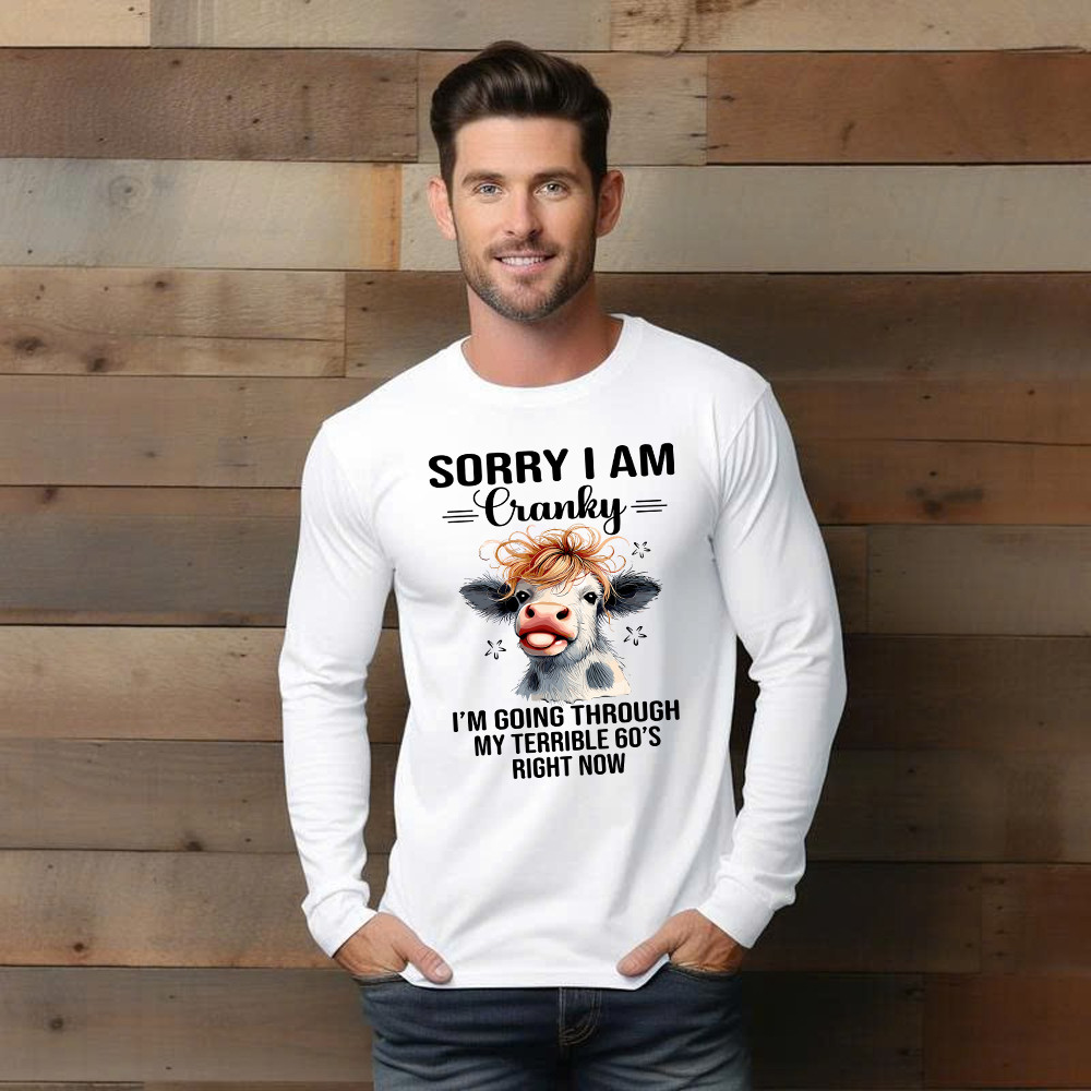 Cow Sorry I'm Cranky Long Sleeve Shirt I'm Going Through My Terrible 60'S Right Now Funny Cute Tee Basgiathsweatshirts - Image 5