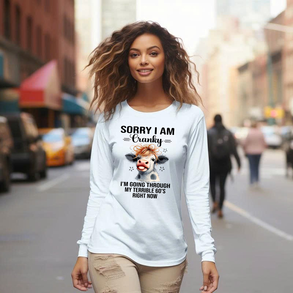 Cow Sorry I'm Cranky Long Sleeve Shirt I'm Going Through My Terrible 60'S Right Now Funny Cute Tee Basgiathsweatshirts - Image 2
