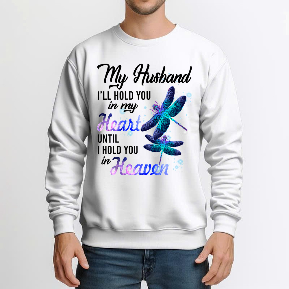 Dragonfly I Will Hold You In My Heart In Heaven Sweatshirt Sympathy Gifts For Loss Of Husband Basgiathsweatshirts - Image 4