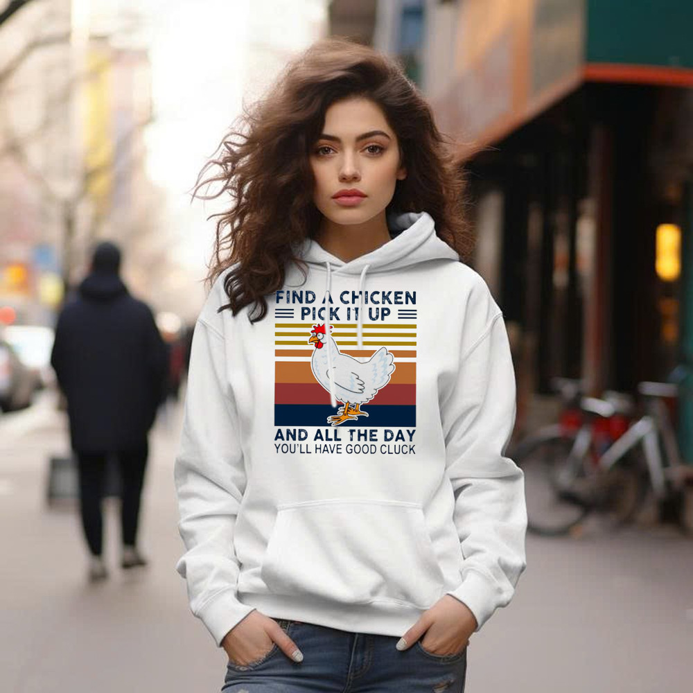 Find A Chicken Pick It Up Shirt Funny Vintage Hoodie Gifts For Chicken Lovers Basgiathsweatshirts - Image 3