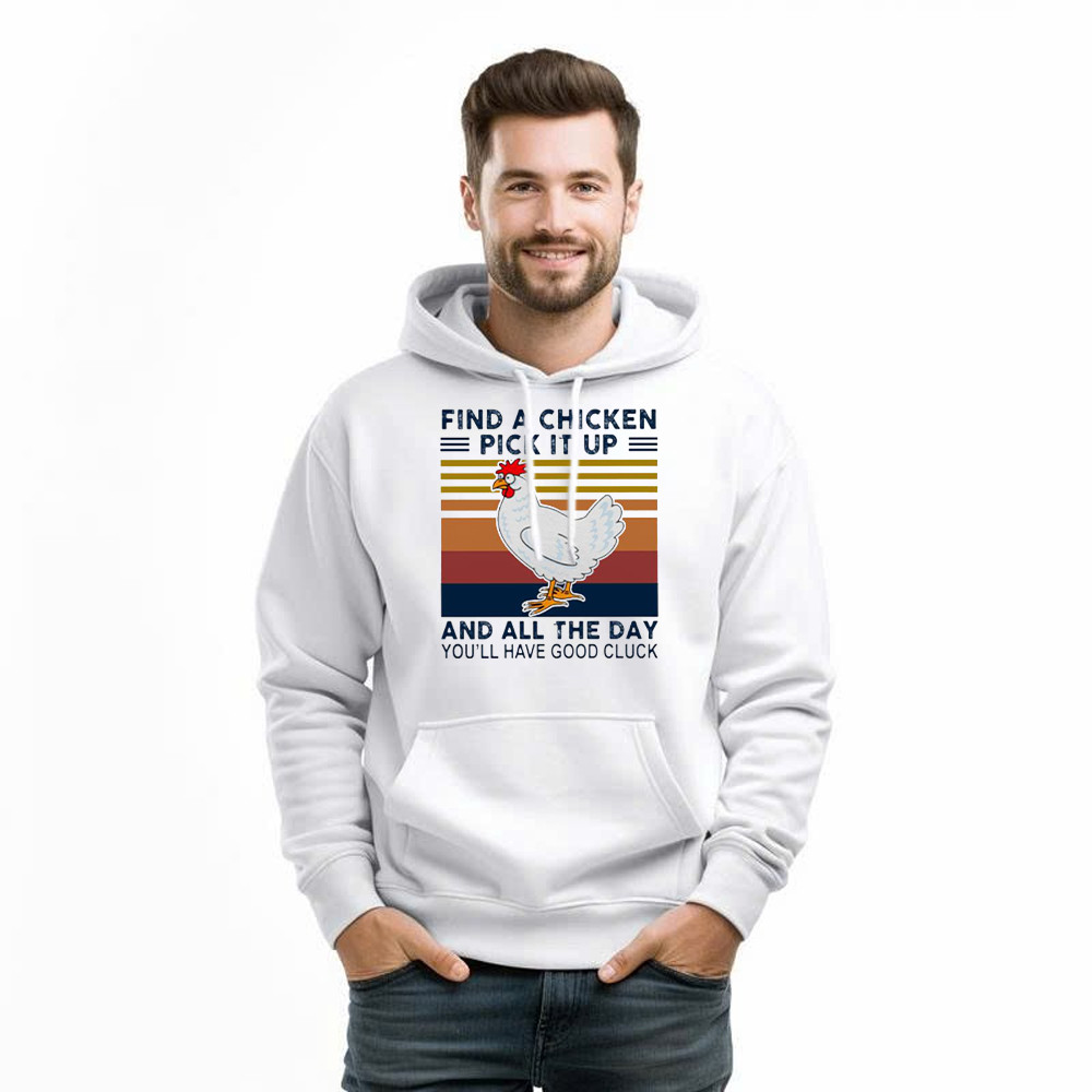 Find A Chicken Pick It Up Shirt Funny Vintage Hoodie Gifts For Chicken Lovers Basgiathsweatshirts - Image 2