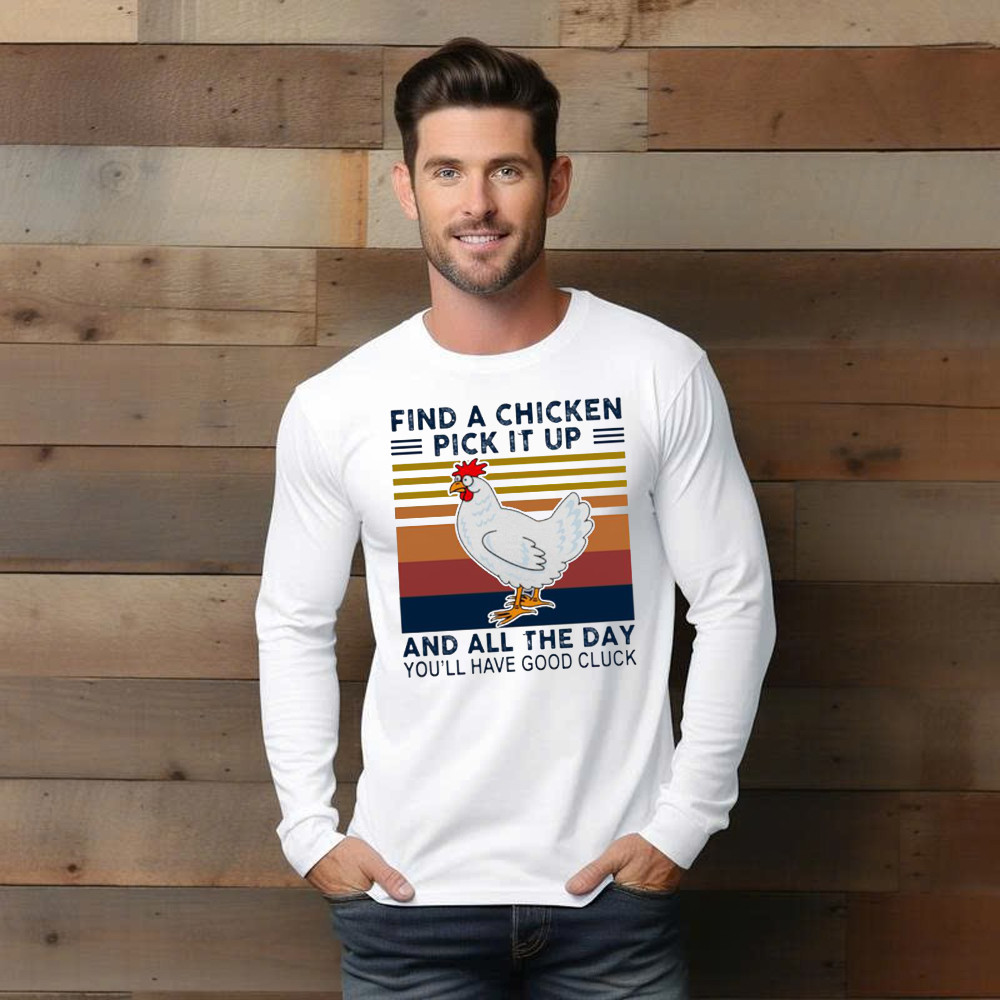 Find A Chicken Pick It Up Shirt Funny Vintage Long Sleeve Shirt Gifts For Chicken Lovers Basgiathsweatshirts - Image 3
