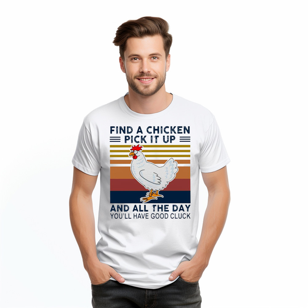 Find A Chicken Pick It Up Shirt Funny Vintage Tee Gifts For Chicken Lovers Basgiathsweatshirts - Image 2