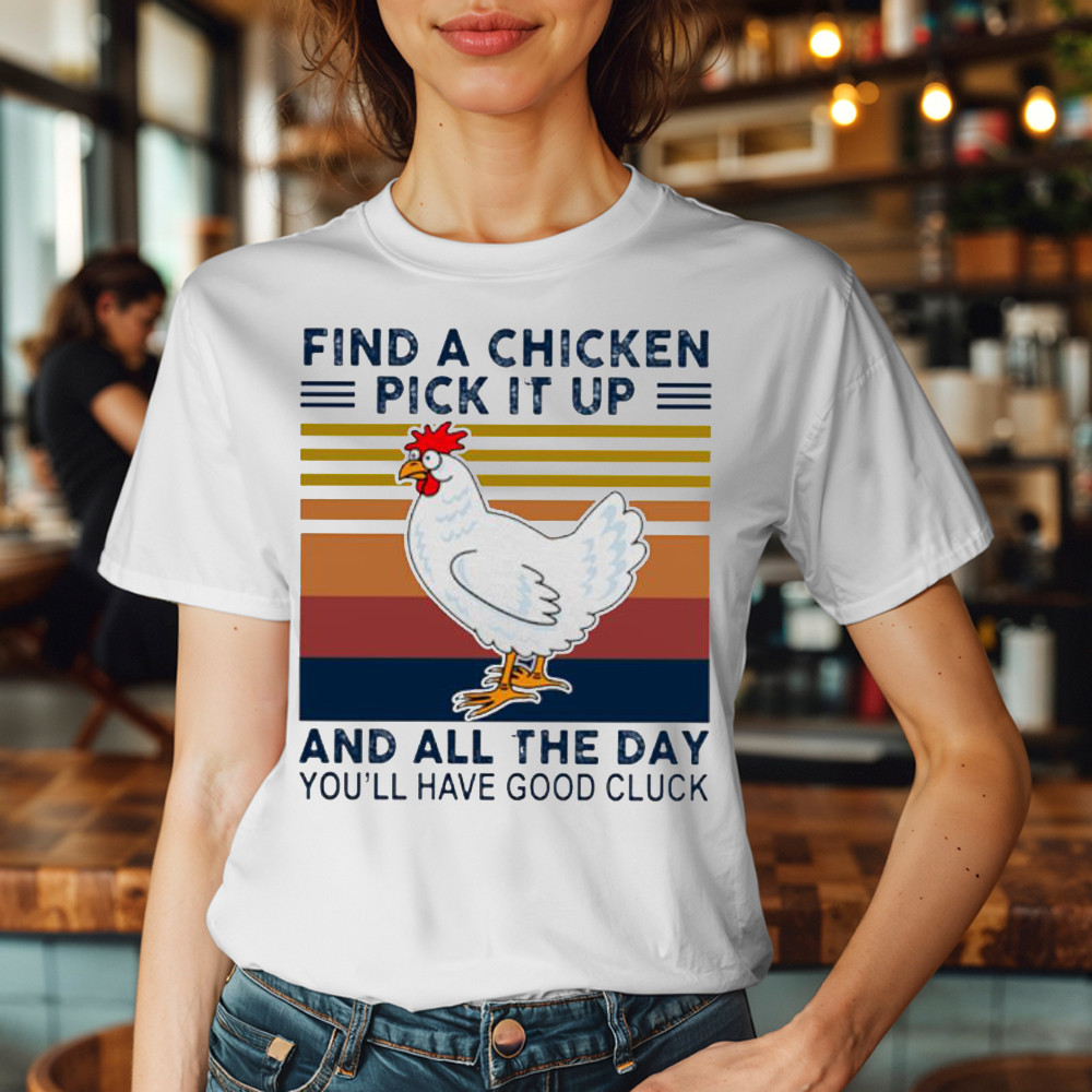Find A Chicken Pick It Up Shirt Funny Vintage Tee Gifts For Chicken Lovers Basgiathsweatshirts - Image 5