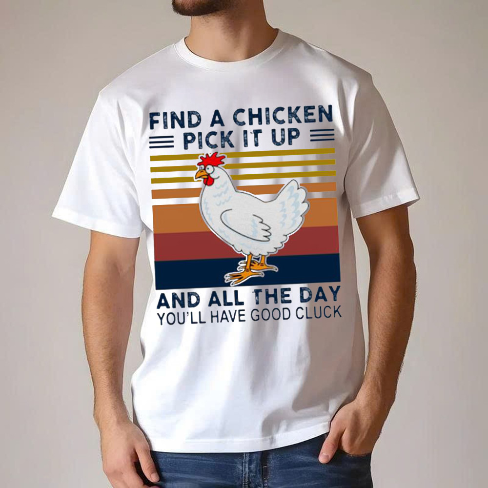 Find A Chicken Pick It Up Shirt Funny Vintage Tee Gifts For Chicken Lovers Basgiathsweatshirts - Image 4