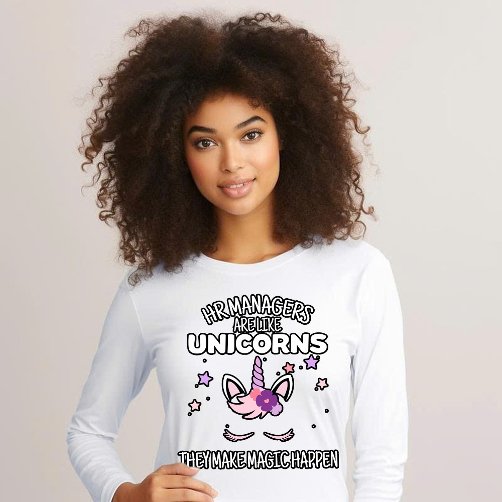 HR Managers Are Like Unicorns They Make Magic Happen Make Long Sleeve Shirt HR Funny Gifts Basgiathsweatshirts - Image 2
