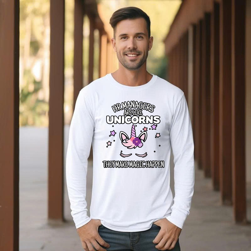 HR Managers Are Like Unicorns They Make Magic Happen Make Long Sleeve Shirt HR Funny Gifts Basgiathsweatshirts - Image 3