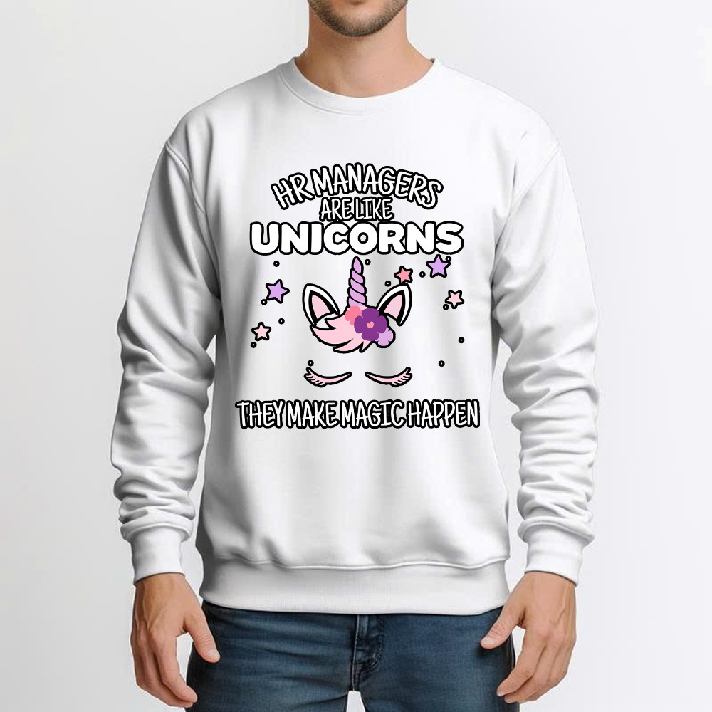 HR Managers Are Like Unicorns They Make Magic Happen Make Sweatshirt HR Funny Gifts Basgiathsweatshirts - Image 3