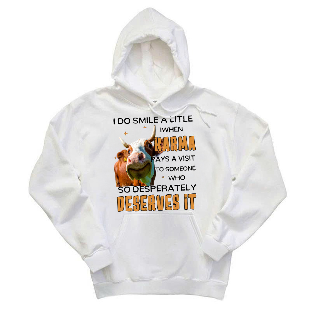 I Do Smile A Litlle When Karma Pays A Visit Shirt Funny Cow Graphic Hoodie Gift For Guys Basgiathsweatshirts