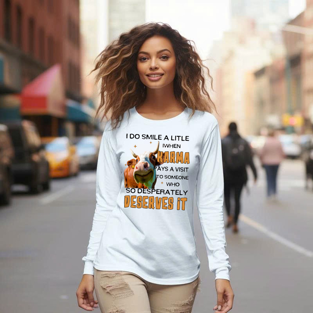 I Do Smile A Litlle When Karma Pays A Visit Shirt Funny Cow Graphic Long Sleeve Shirt Gift For Guys Basgiathsweatshirts - Image 4