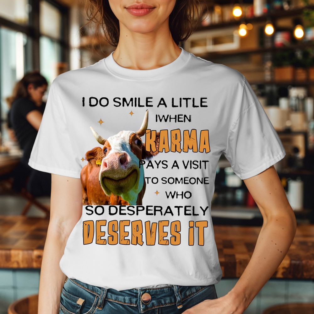 I Do Smile A Litlle When Karma Pays A Visit Shirt Funny Cow Graphic T Shirt Gift For Guys Basgiathsweatshirts - Image 3