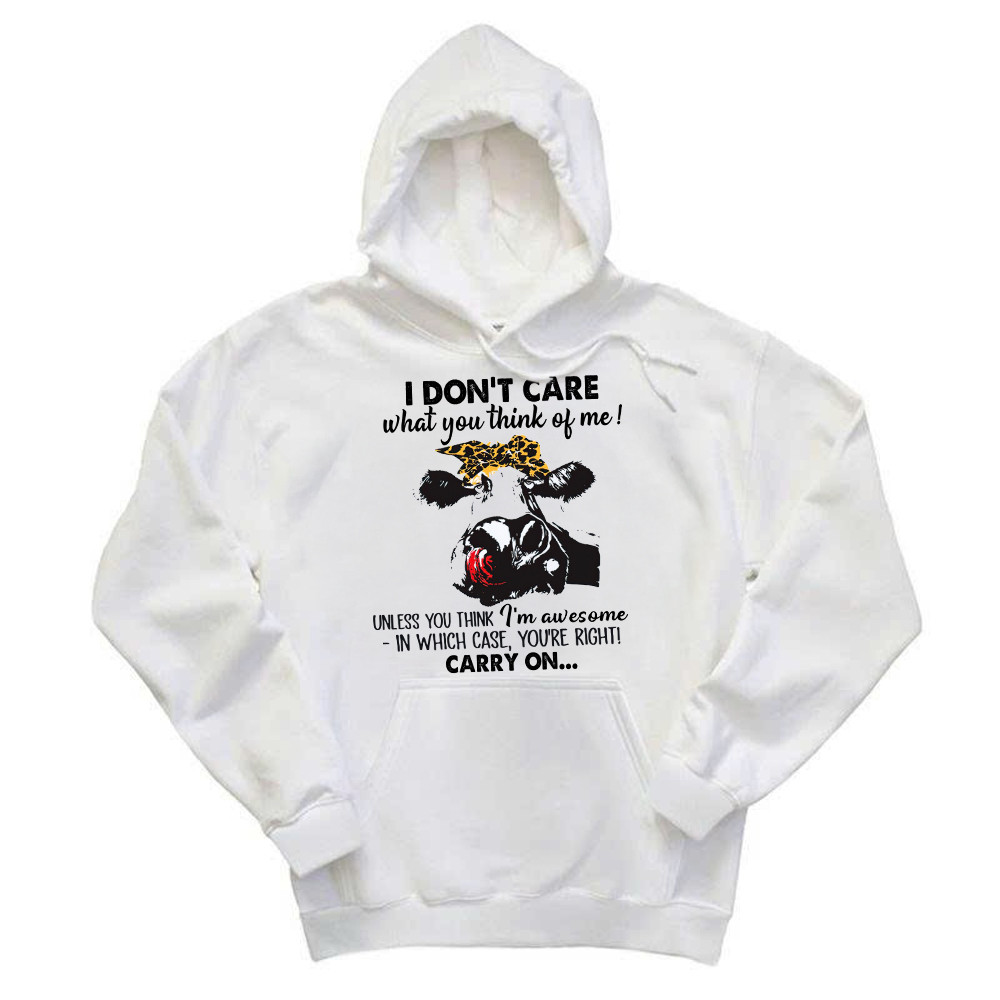 I Don't Care What You Think Of Me Shirt Funny Cow Female Hoodie Gift For Ranchers Basgiathsweatshirts