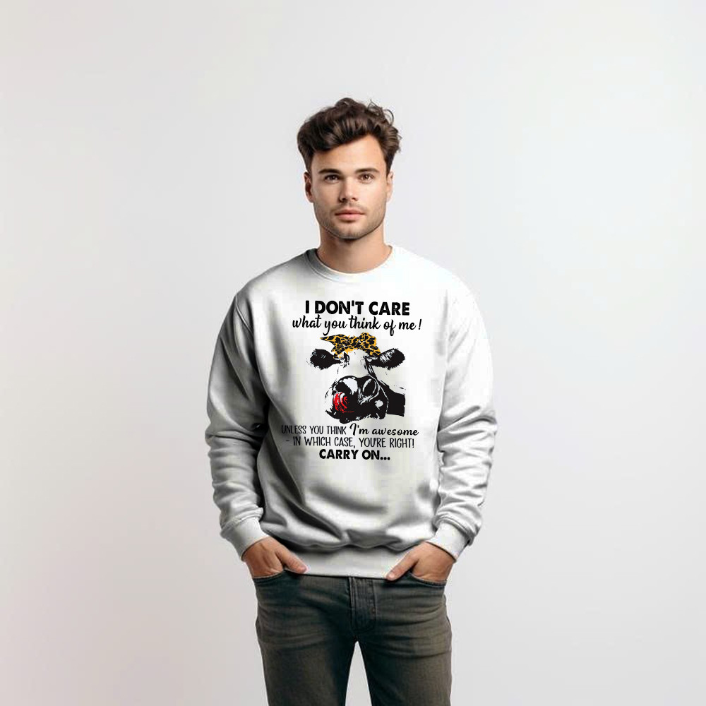 I Don't Care What You Think Of Me Shirt Funny Cow Female Sweatshirt Gift For Ranchers Basgiathsweatshirts - Image 4