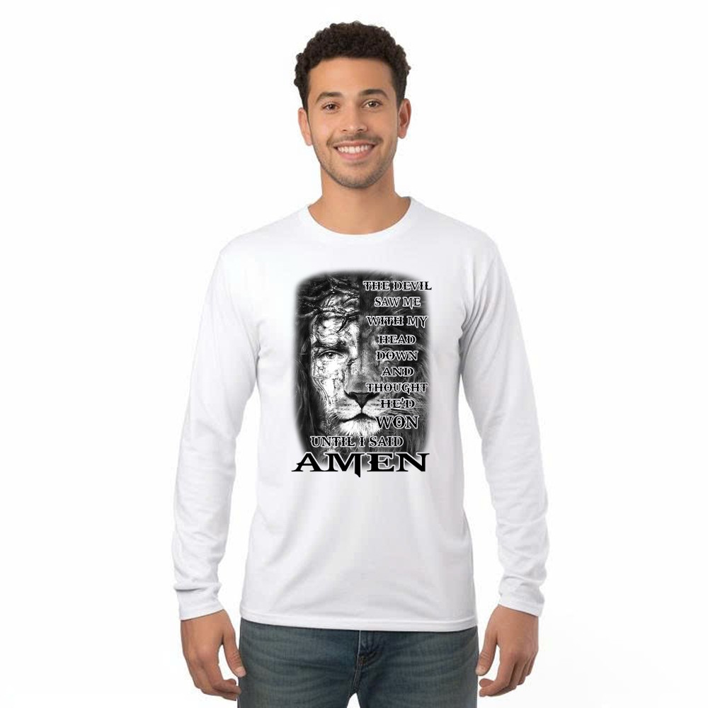 Jesus Lion Shirt Christian The Devil Saw Me With My Head Down Until I Said Amen Long Sleeve Shirt Basgiathsweatshirts