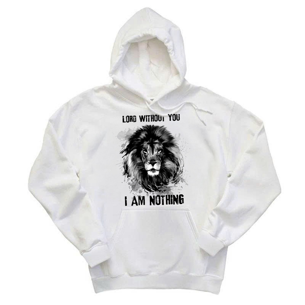 Lion Of Judah Lord Without You I Am Nothing Hoodie Mens Christian Shirt Apparel Basgiathsweatshirts