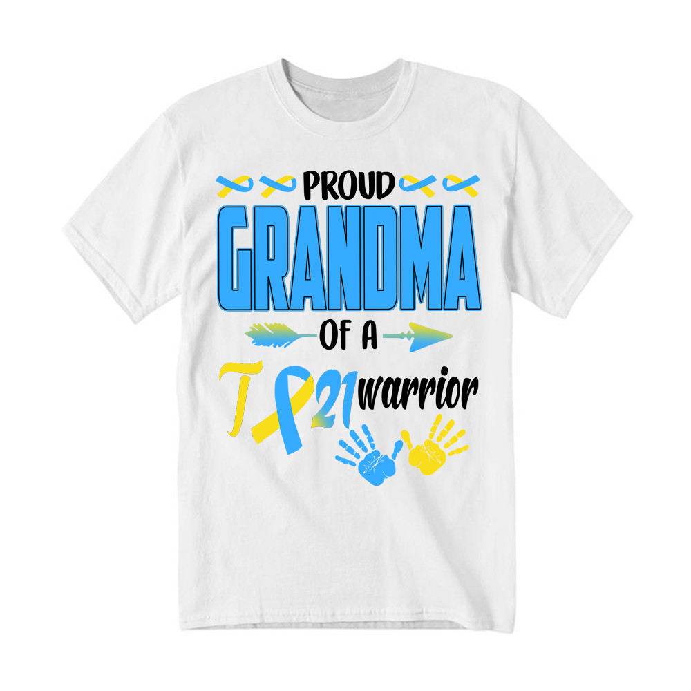 Proud Grandma Of A 21 Warrior Shirt Down Syndrome Awareness Matching Family T-Shirt Gift Basgiathsweatshirts