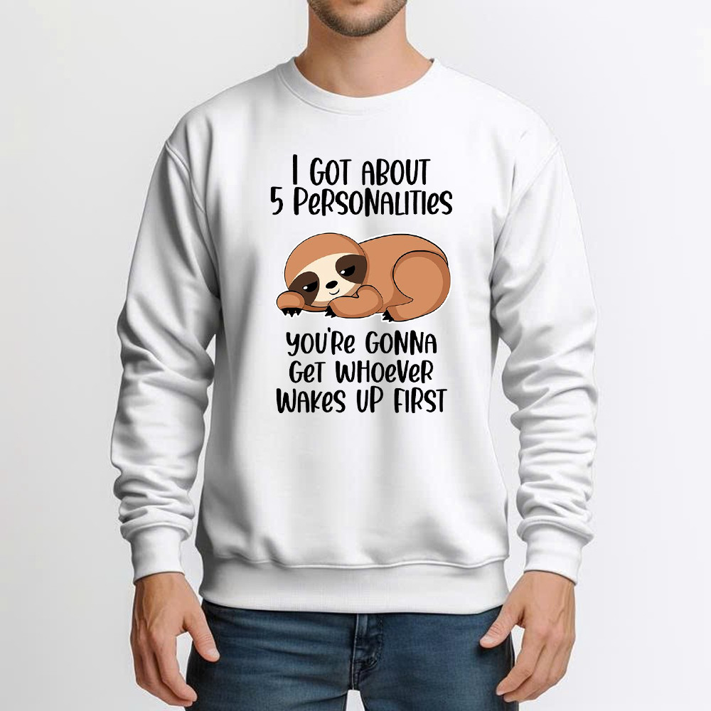 Sloth I Got About 5 Personalities Shirt Funny Sweatshirt Sayings Gifts For Sloth Lovers Basgiathsweatshirts - Image 3