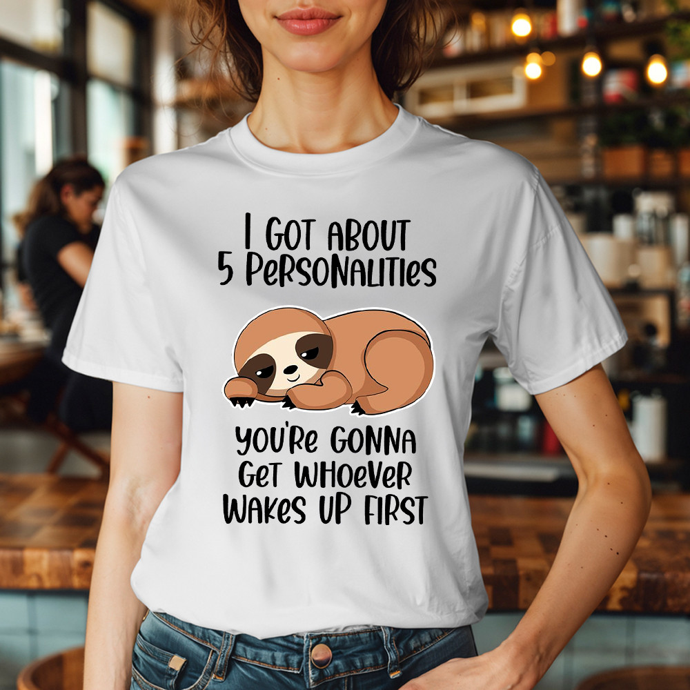 Sloth I Got About 5 Personalities Shirt Funny T-Shirt Sayings Gifts For Sloth Lovers Basgiathsweatshirts - Image 5