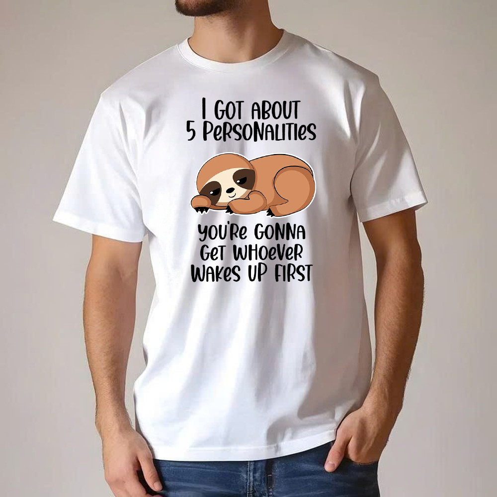 Sloth I Got About 5 Personalities Shirt Funny T-Shirt Sayings Gifts For Sloth Lovers Basgiathsweatshirts - Image 4