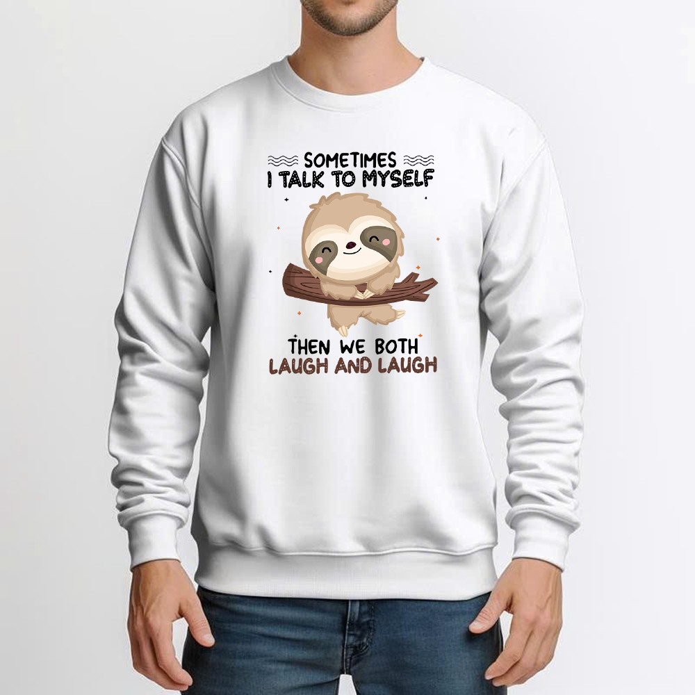 Sloth Sometimes I Talk To Myself Sweatshirt Cute Fun Sayings For Shirts Gift For Sloth Lovers Basgiathsweatshirts - Image 5