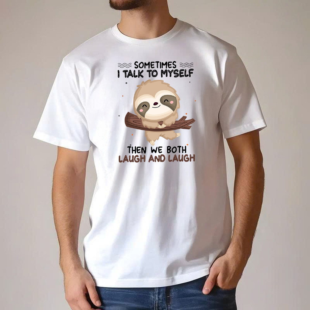 Sloth Sometimes I Talk To Myself T-Shirt Cute Fun Sayings For Shirts Gift For Sloth Lovers Basgiathsweatshirts - Image 3