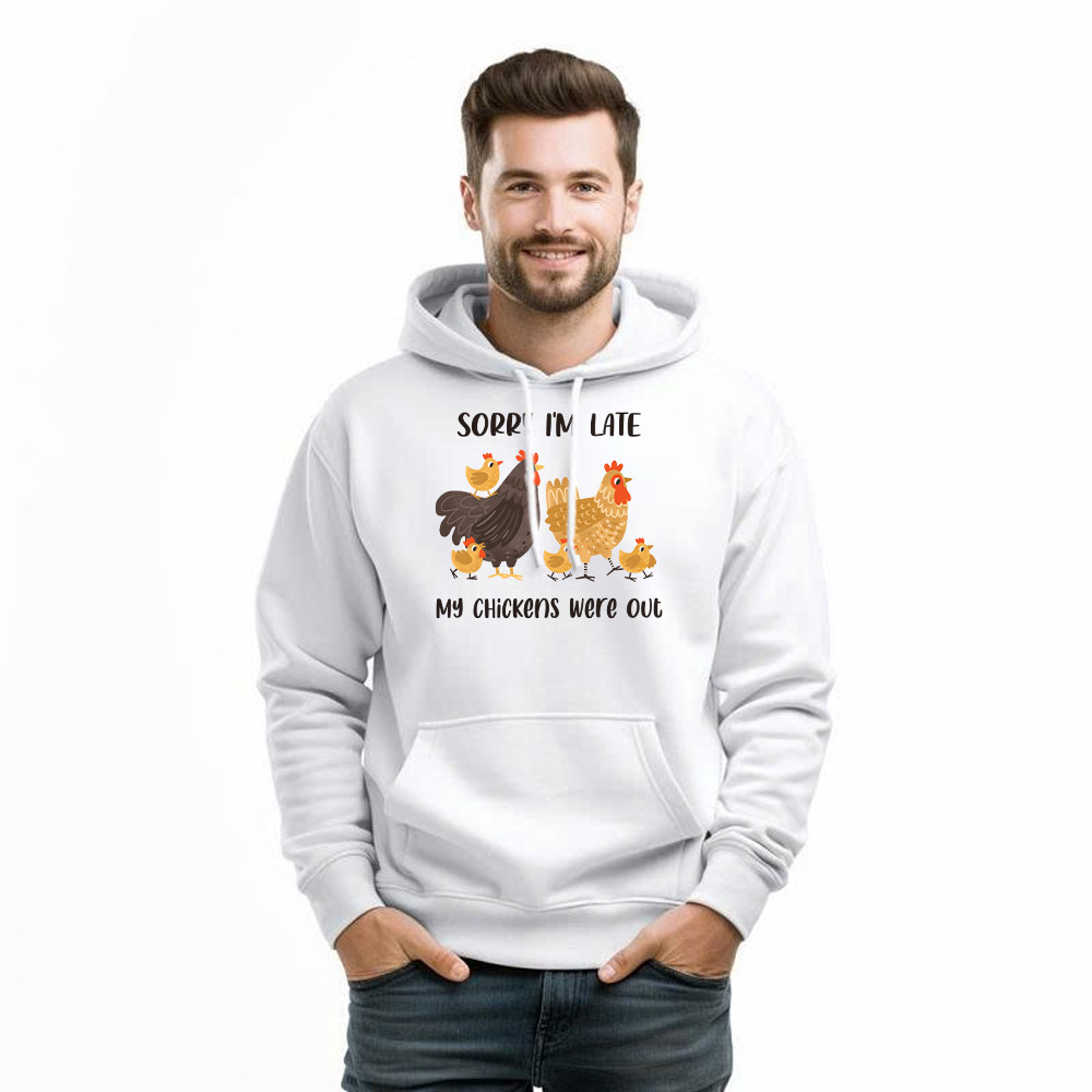 Sorry I'm Late My Chickens Were Out Hoodie Funny Sayings Shirt Gifts For Chicken Farmers Basgiathsweatshirts - Image 4