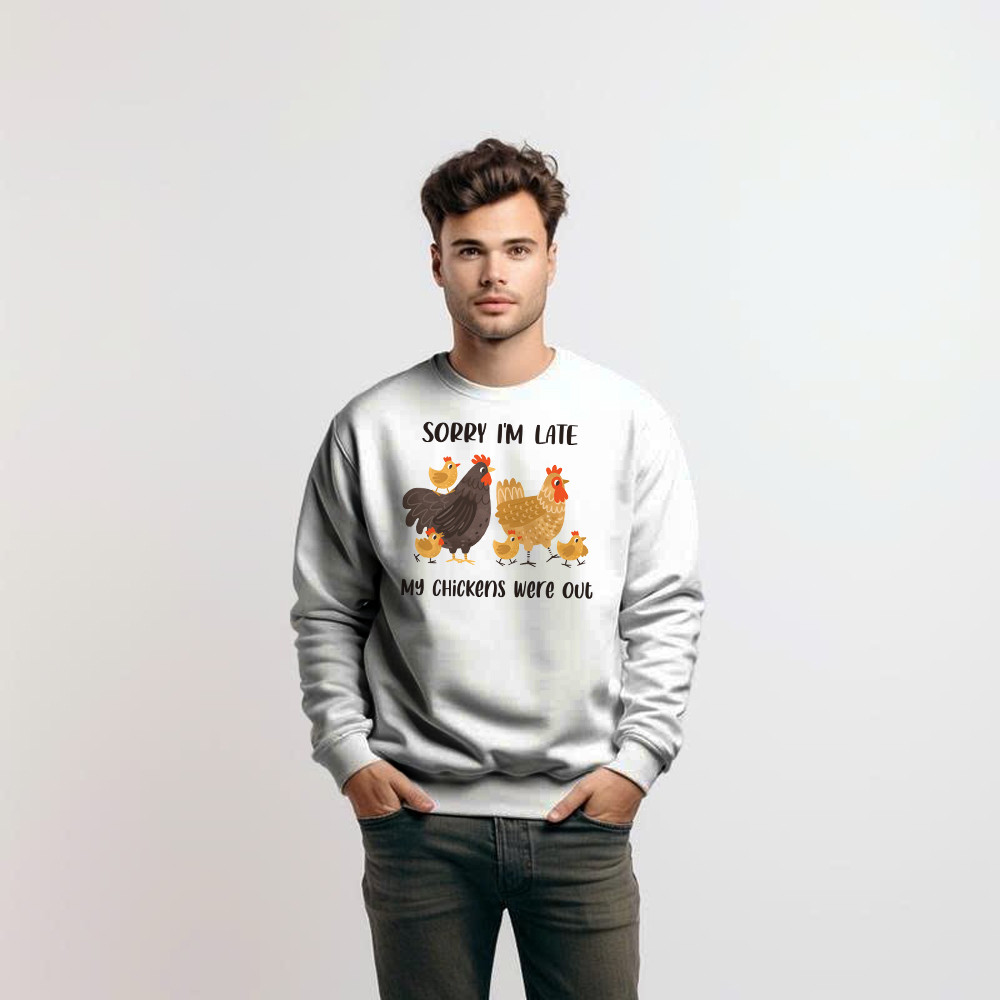 Sorry I'm Late My Chickens Were Out Sweatshirt Funny Sayings Shirt Gifts For Chicken Farmers Basgiathsweatshirts - Image 3
