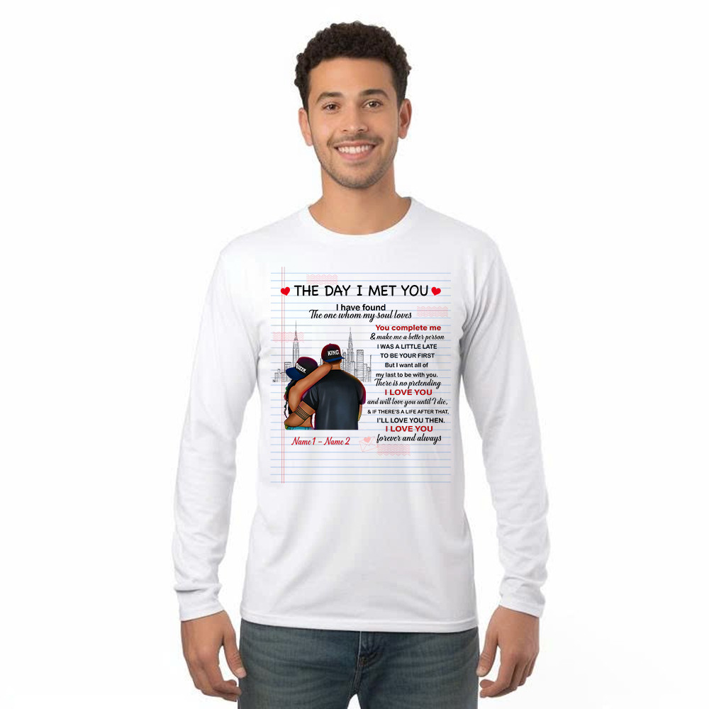 The Day I Met You I Have Found The One Whom My Soul Loves Long Sleeve Shirt Matching Shirts For Couples Basgiathsweatshirts