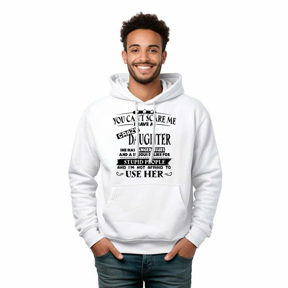 You Can't Scare Me I Have A Crazy Daughter Shirt Funny Saying Hoodie Gifts For Dad Mom Basgiathsweatshirts - Image 2