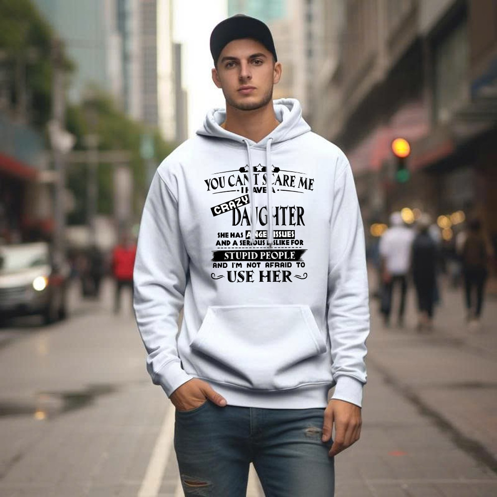 You Can't Scare Me I Have A Crazy Daughter Shirt Funny Saying Hoodie Gifts For Dad Mom Basgiathsweatshirts - Image 4