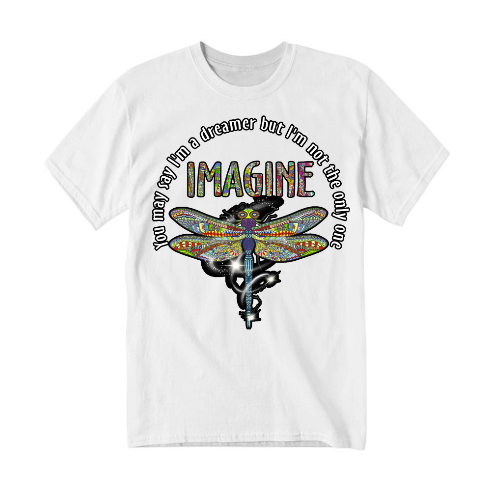 You May I'm A Dreamer But I'm Not The Only One Shirt Pattern Art Dragonfly T-Shirt Men Women Basgiathsweatshirts