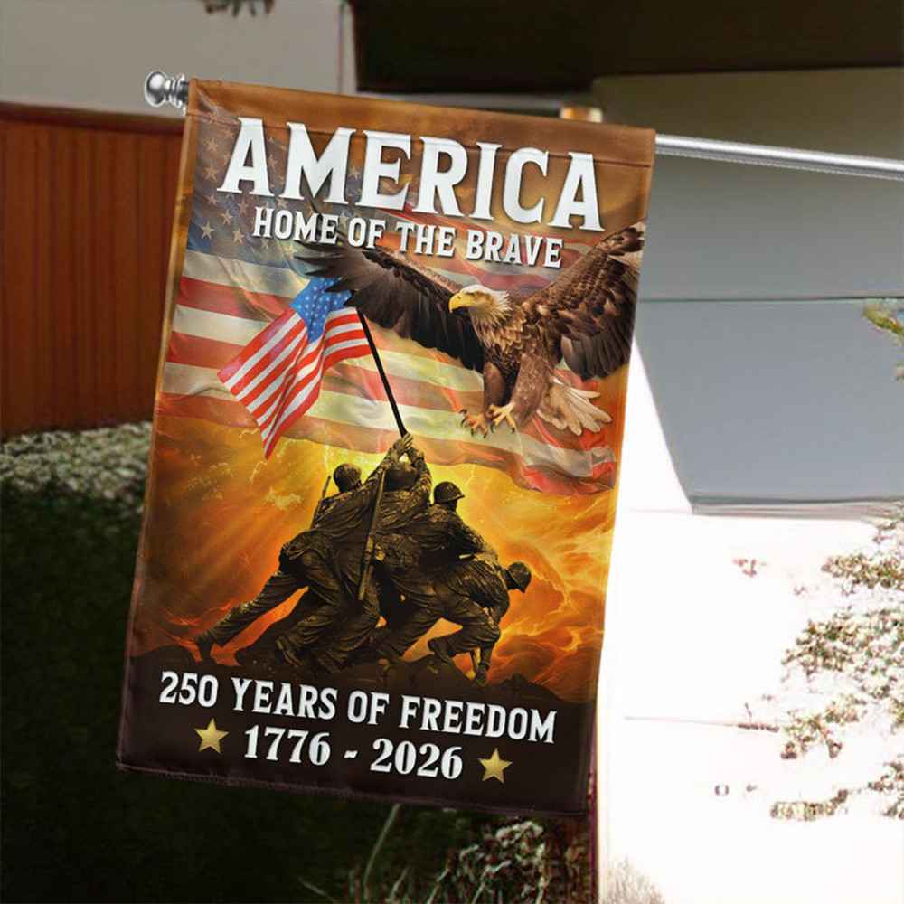 250 Years Of Freedom America Semiquincentennial Flag 1776 2026 Home Of The Brave Patriotic
