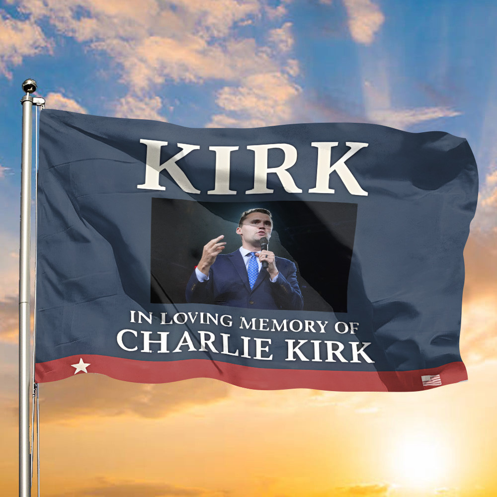 Charlie Kirk Flag In Loving Memory Of Charlie Kirk Merch Gift For Patriots