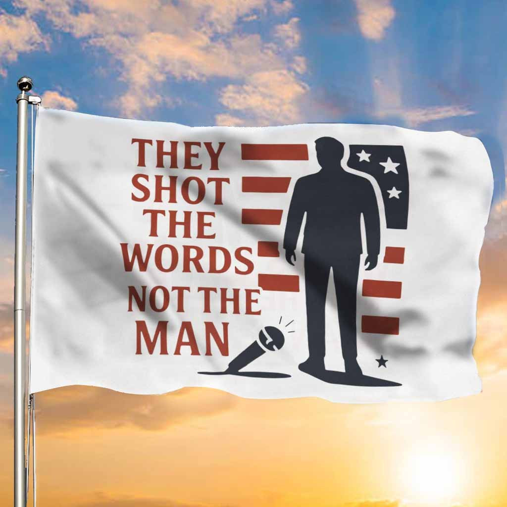 Charlie Kirk Flag They Shot The Words Not The Man Banner Turning Point USA TPUSA Merch