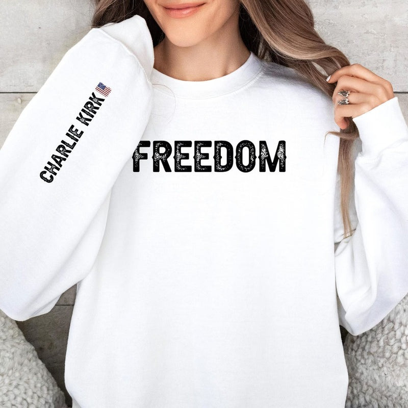 Charlie Kirk Freedom Sweatshirt RIP In Memory Of Charlie Kirk Clothing For Sale Gifts