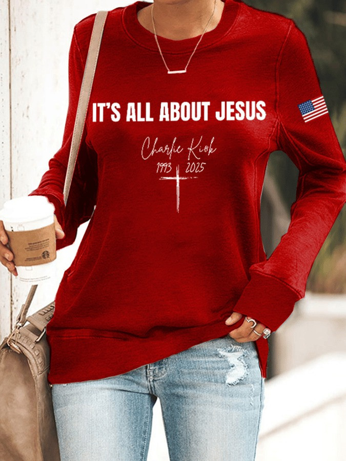 Charlie Kirk It's All About Jesus Red Sweatshirt 1993 2025 Christians Charlie Kirk Clothing