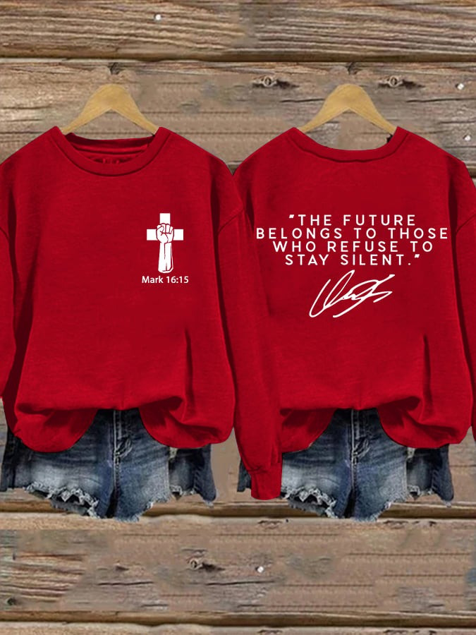 Charlie Kirk Sweatshirt The Future Belongs To Those Who Refuse To Stay Silent Faith Clothing