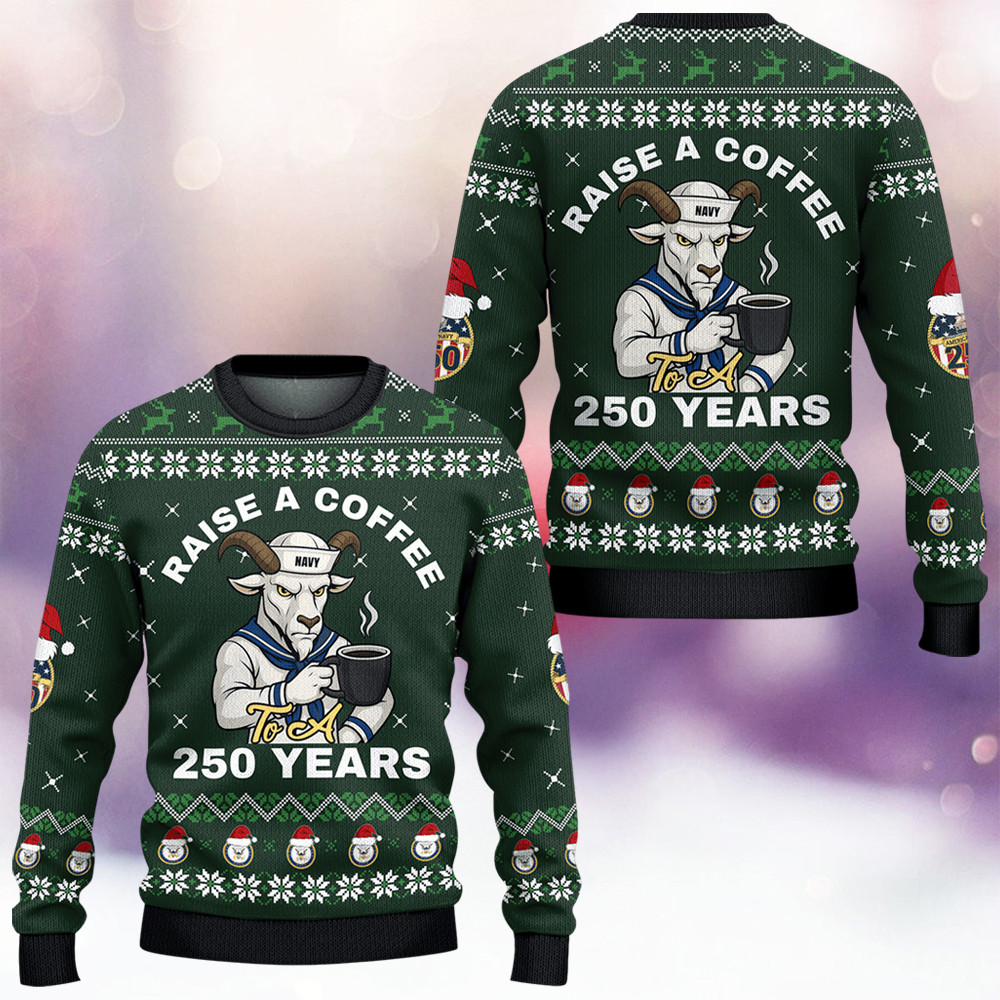 Chief Goat US Navy Raise A Coffee To A 250 Years Ugly Christmas Sweater Navy Veterans Gifts - Image 2