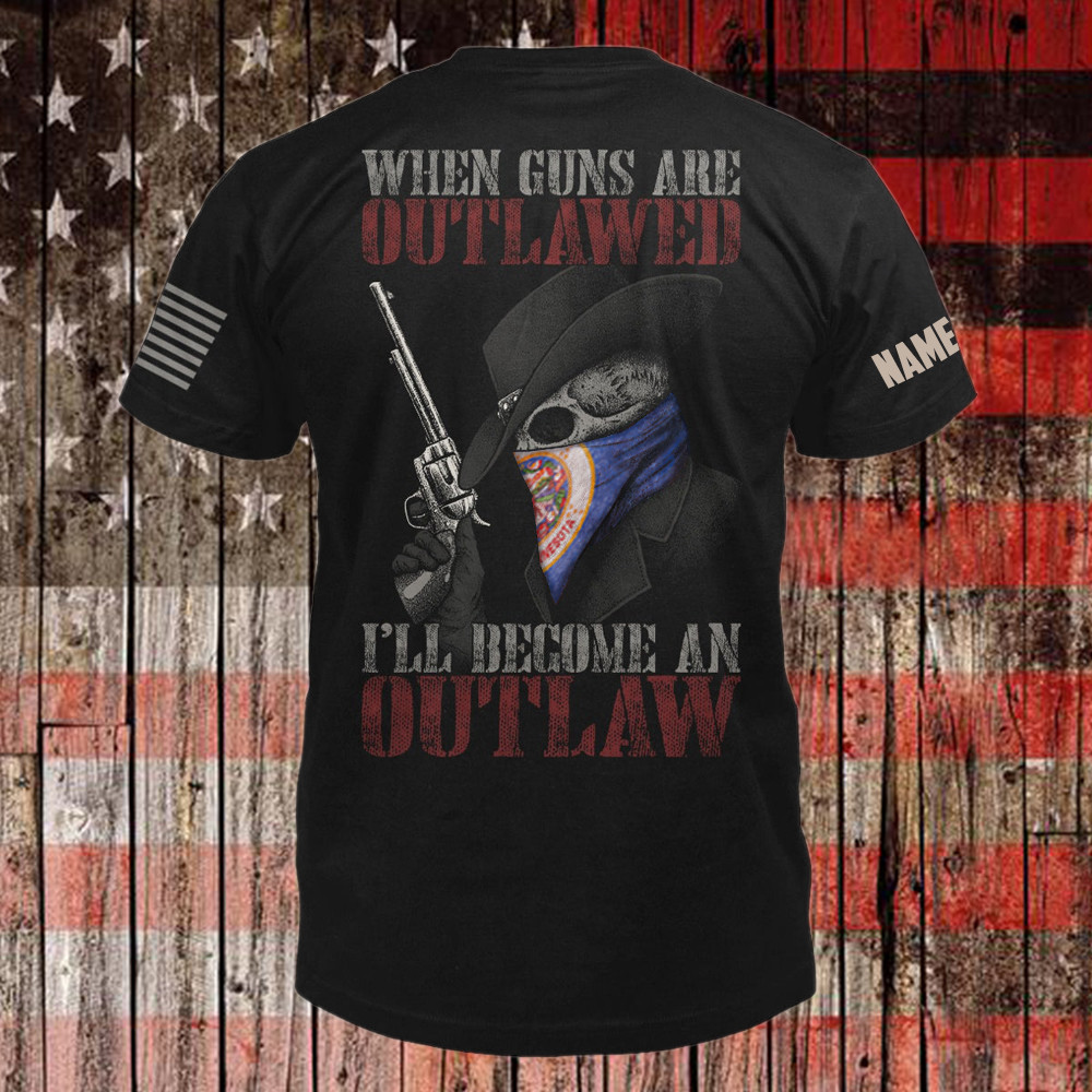 Custom Minnesota Flag Skull And Gun Shirt When Guns Are Outlawed I;ll Become An Outlaw