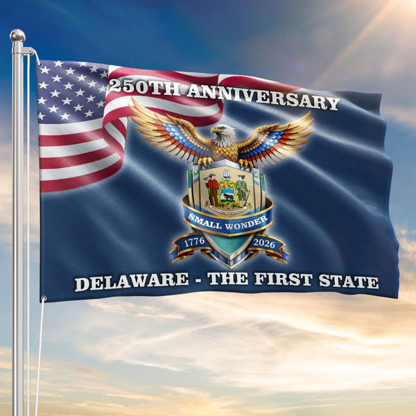 Eagle USA 250th Anniversary Flag Delaware The First State Flag Small Wonder Patriotic Decor