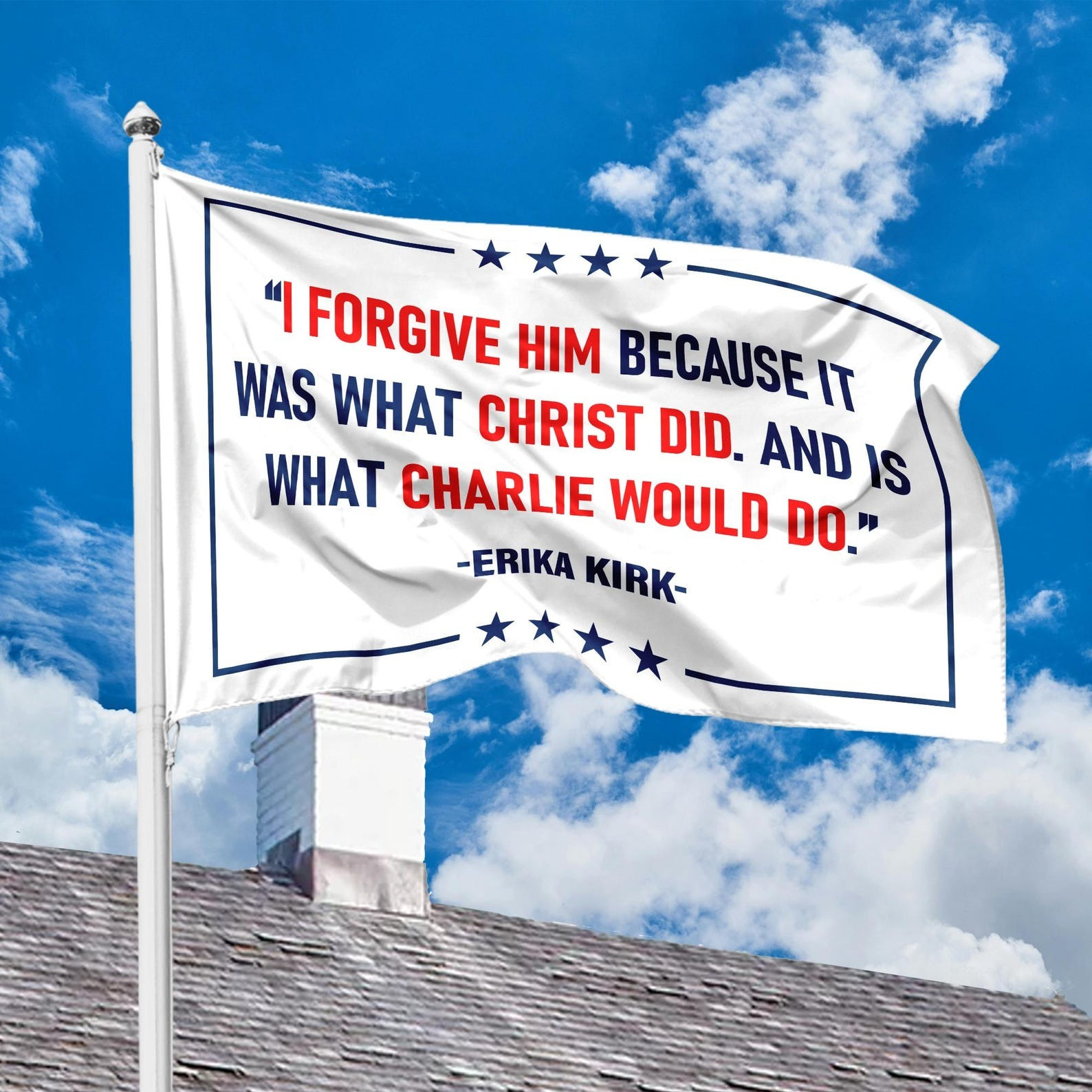 Erika Kirk Merch Flag I Forgive Him Support Charlie Kirk Memorial Remembrance Day Banner