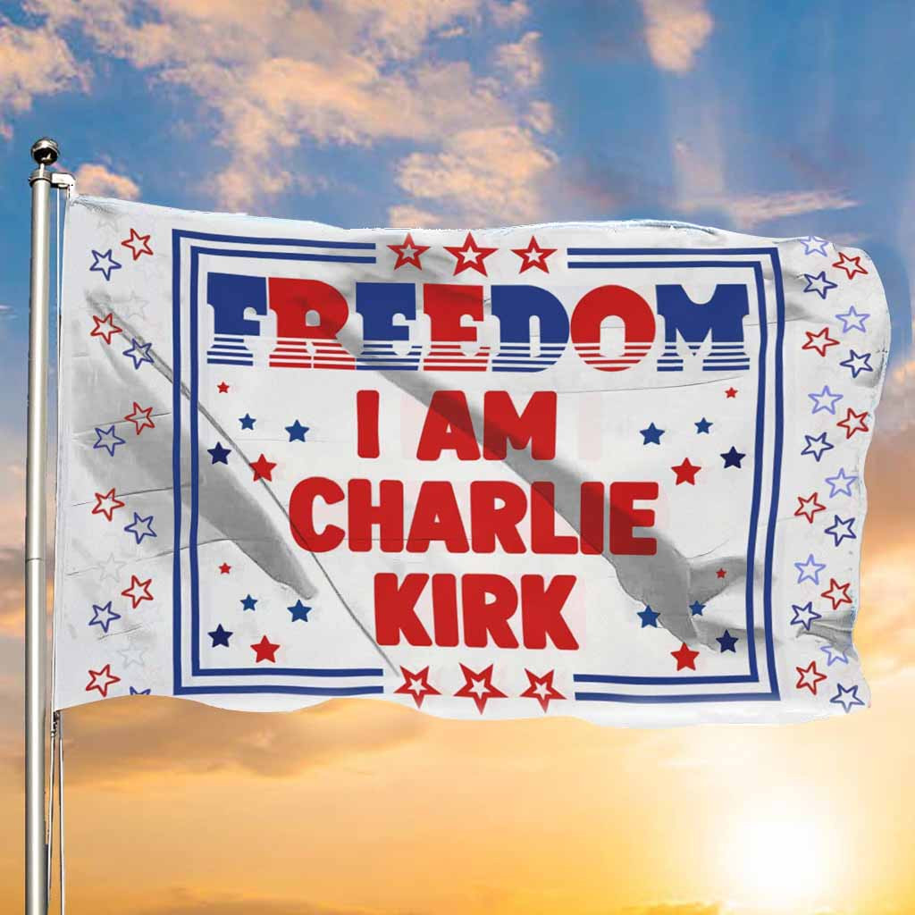 I Am Charlie Kirk Freedom Flag TPUSA Turning Point USA RIP CK Memorial Charlie Kirk Merch