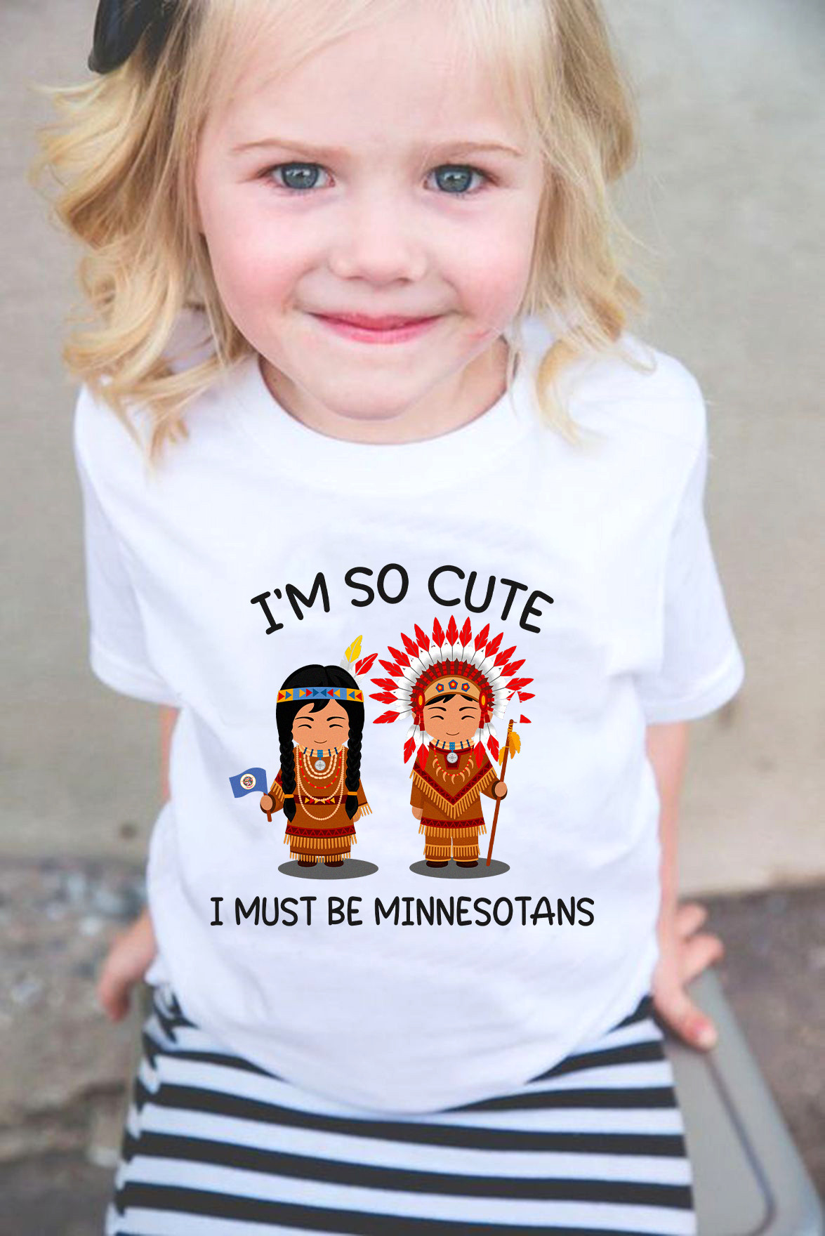 I'm So Cute I Must Be Minnesotans Kids Shirt Born In Minnesotans Clothing For Kids Girls Boys