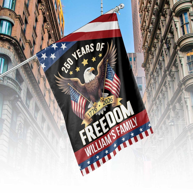 Personalised 250 Years Of Freedom Flag 1776 2026 House Decoration Merch For Family