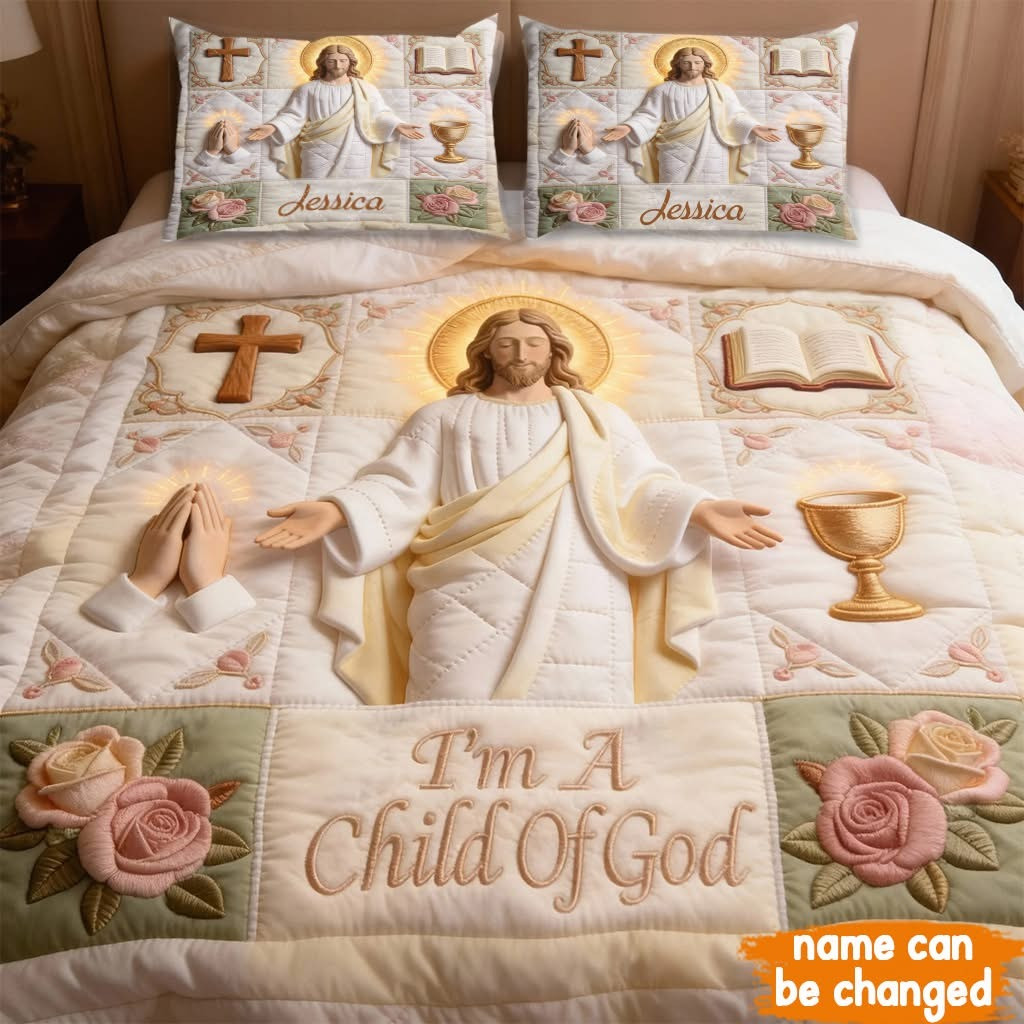 Personalized I'm A Child Of God Quilted Bedding Set Jesus Christ Duvet Cover Set Christian Gift