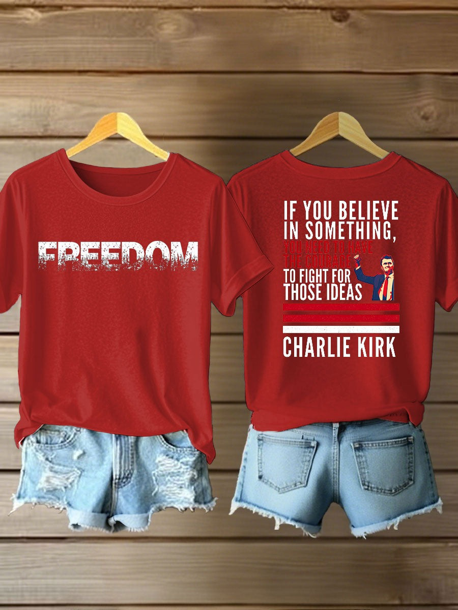 Red Charlie Kirk Freedom Shirt Women's If You Believe In Something Clothes Memorial Merch