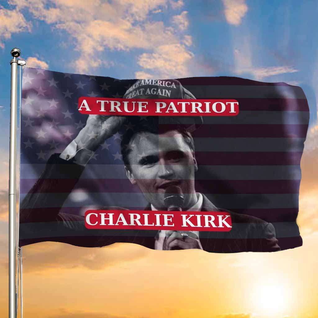 RIP Charlie Kirk A True Patriot Flag Make America Great Again Trump Supporters Merch Gear