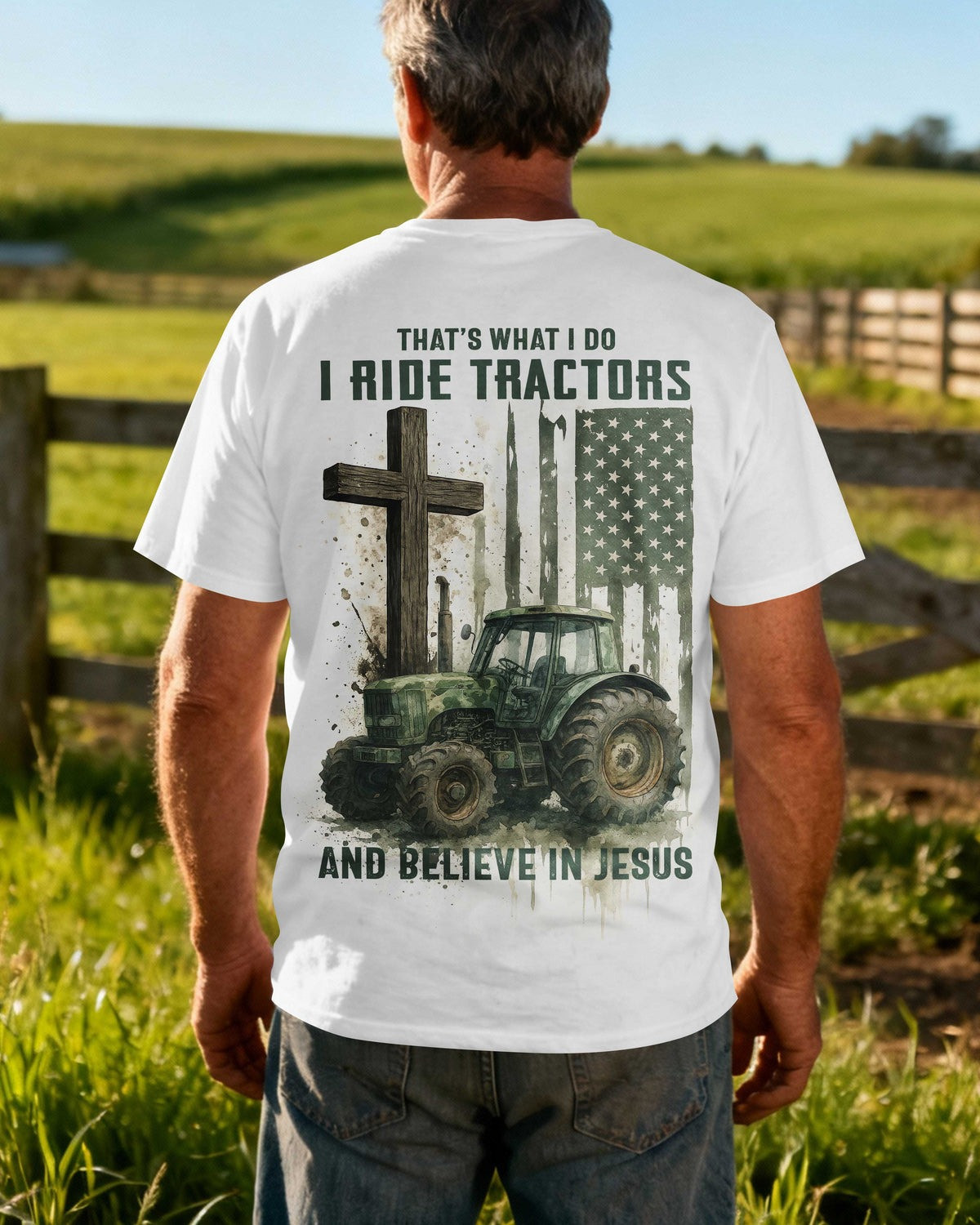 That's What I Do I Ride Tractors And Believe In Jesus Shirt Christian Gifts For Tractor Driver - Image 2