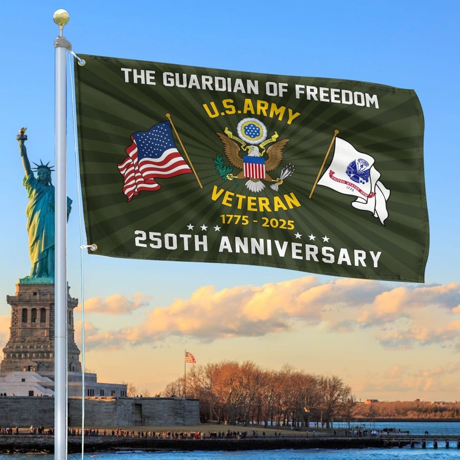 US Army 250th Anniversary Veteran Flag The Guardian Of Freedom Flag Patriotic Gifts Ideas